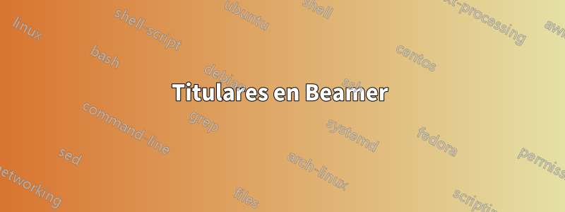 Titulares en Beamer