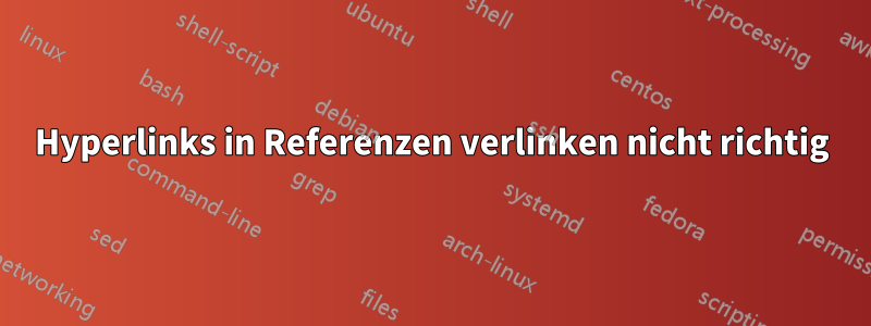 Hyperlinks in Referenzen verlinken nicht richtig