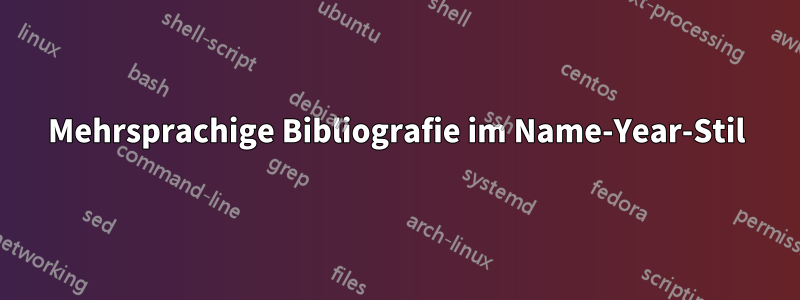 Mehrsprachige Bibliografie im Name-Year-Stil