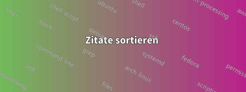 Zitate sortieren