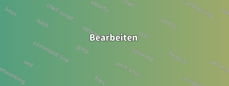 Bearbeiten