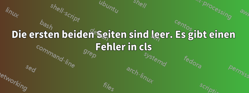 Die ersten beiden Seiten sind leer. Es gibt einen Fehler in cls