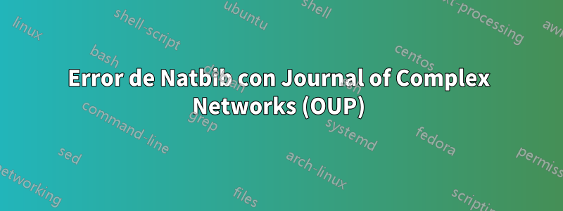 Error de Natbib con Journal of Complex Networks (OUP)