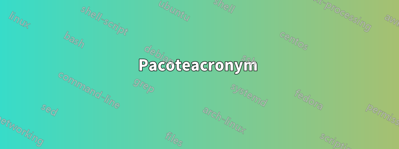 Pacoteacronym