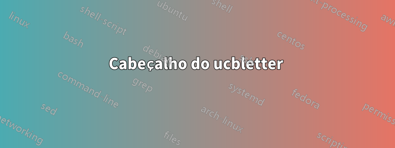 Cabeçalho do ucbletter