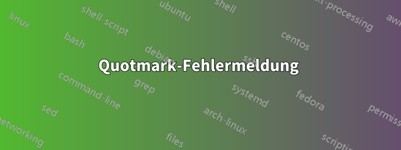 Quotmark-Fehlermeldung