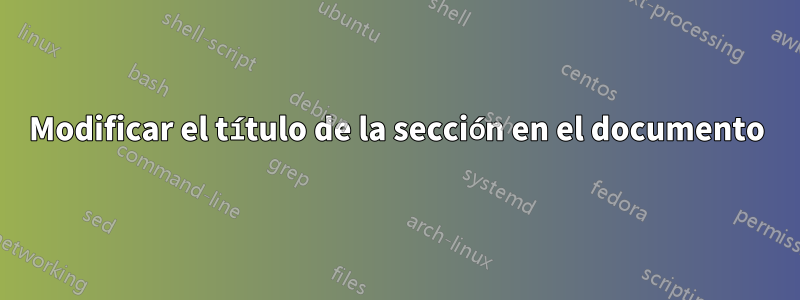 Modificar el título de la sección en el documento
