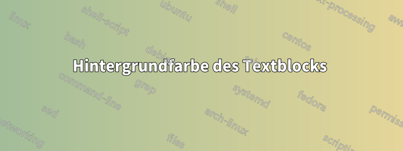 Hintergrundfarbe des Textblocks