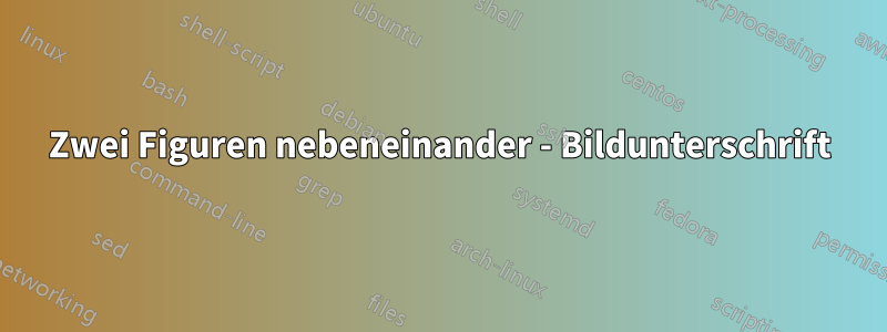 Zwei Figuren nebeneinander - Bildunterschrift
