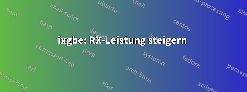 ixgbe: RX-Leistung steigern