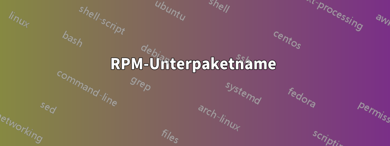 RPM-Unterpaketname