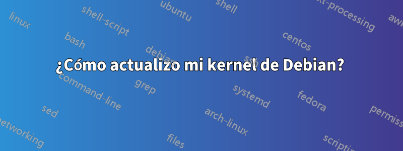 ¿Cómo actualizo mi kernel de Debian?