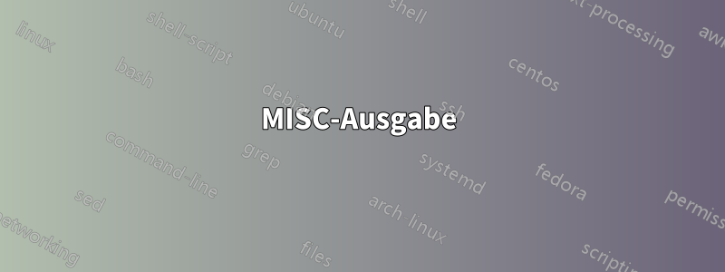 MISC-Ausgabe