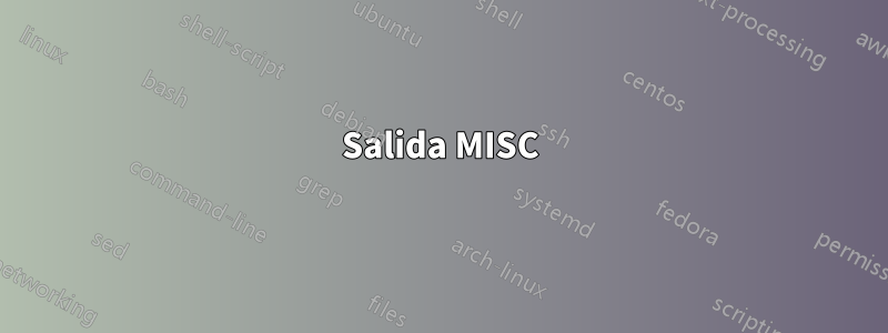 Salida MISC