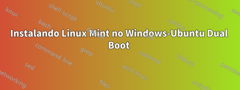 Instalando Linux Mint no Windows-Ubuntu Dual Boot