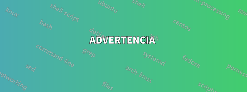 ADVERTENCIA