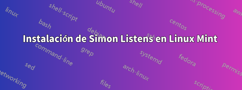 Instalación de Simon Listens en Linux Mint