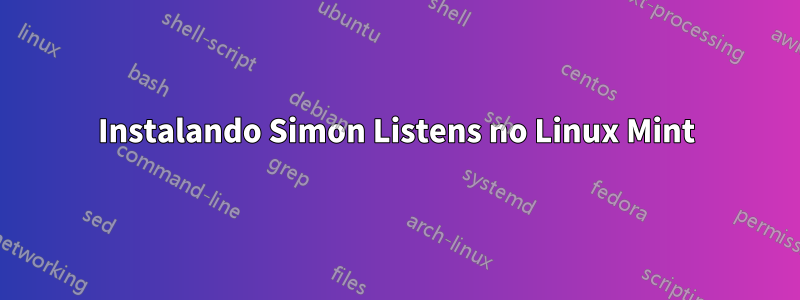 Instalando Simon Listens no Linux Mint