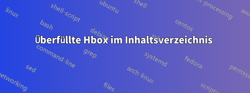 Überfüllte Hbox im Inhaltsverzeichnis