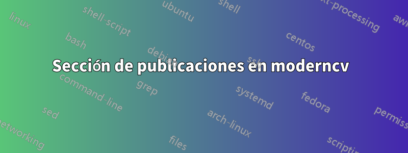 Sección de publicaciones en moderncv 