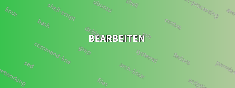 BEARBEITEN