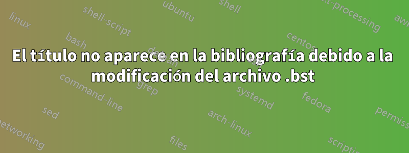 El título no aparece en la bibliografía debido a la modificación del archivo .bst