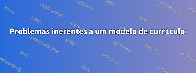 Problemas inerentes a um modelo de currículo