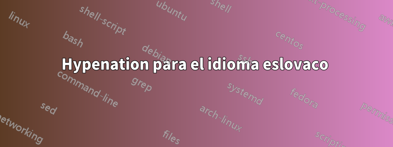 Hypenation para el idioma eslovaco