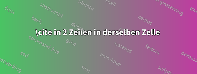 \cite in 2 Zeilen in derselben Zelle