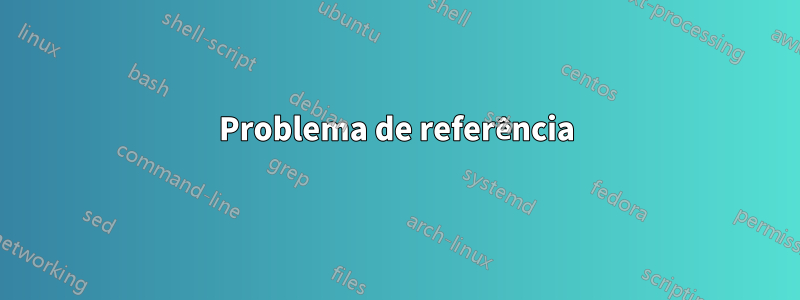 Problema de referência