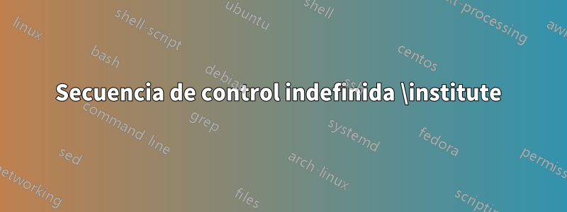 Secuencia de control indefinida \institute