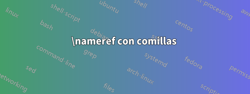\nameref con comillas