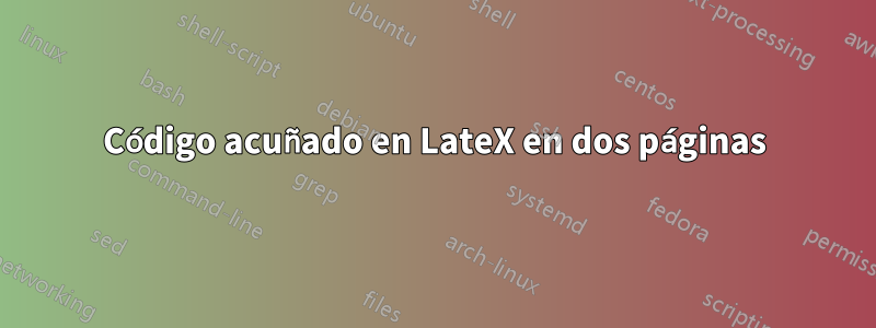 Código acuñado en LateX en dos páginas