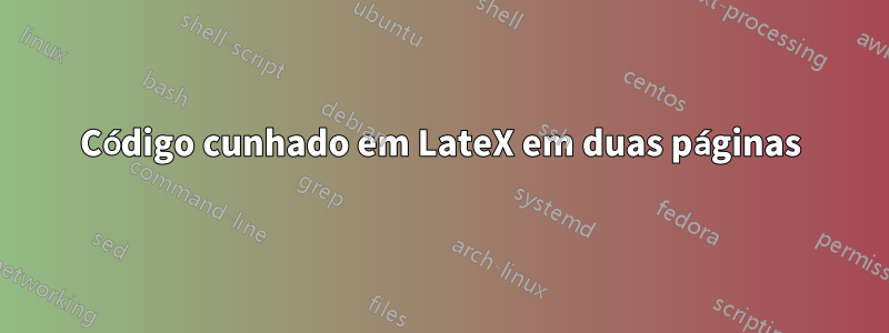 Código cunhado em LateX em duas páginas