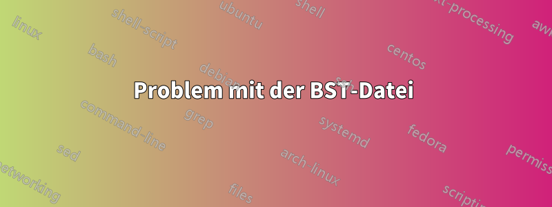Problem mit der BST-Datei