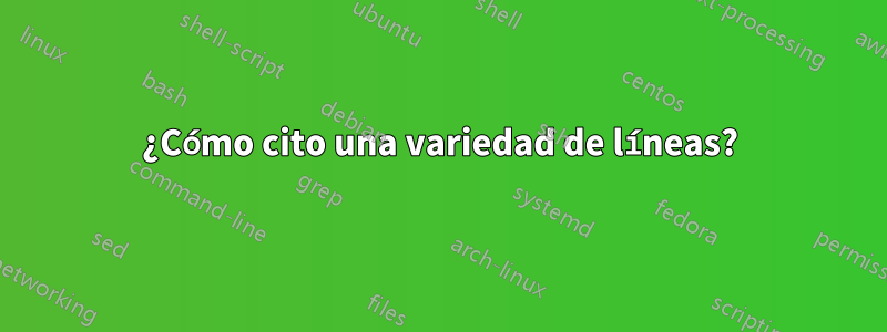 ¿Cómo cito una variedad de líneas?