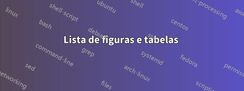 Lista de figuras e tabelas