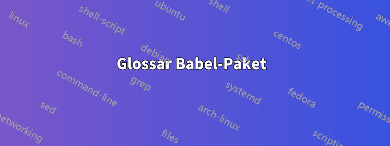 Glossar Babel-Paket 