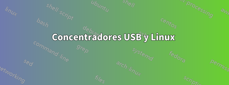 Concentradores USB y Linux