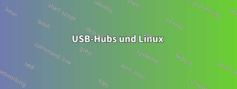 USB-Hubs und Linux