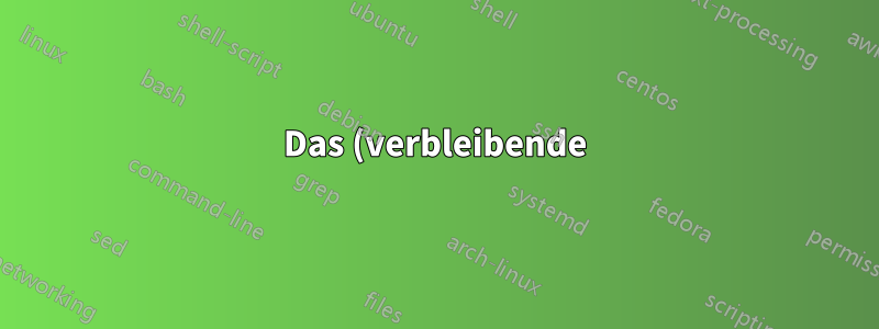 Das (verbleibende) Problem