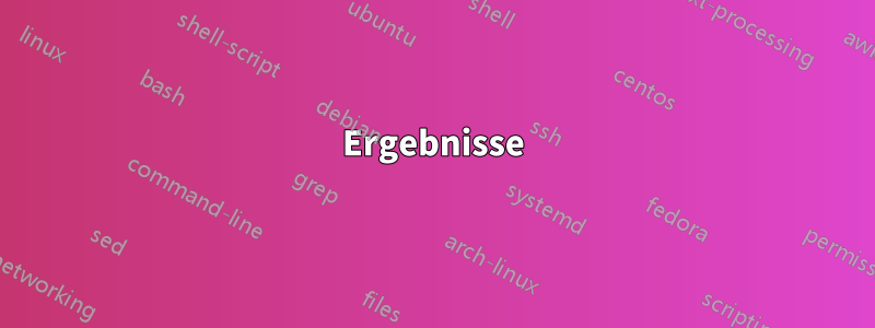 Ergebnisse