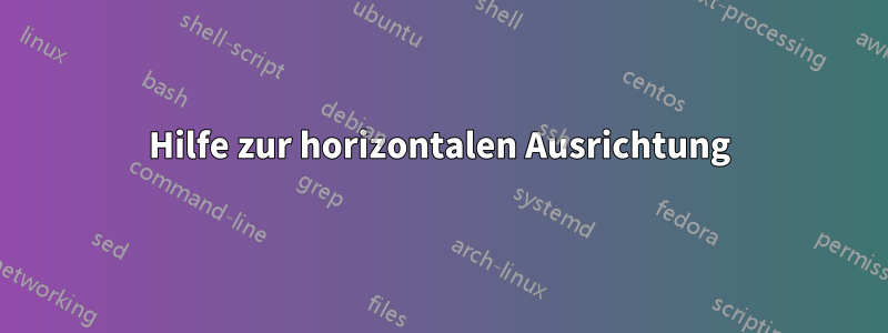Hilfe zur horizontalen Ausrichtung