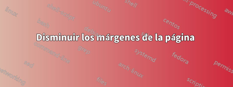 Disminuir los márgenes de la página