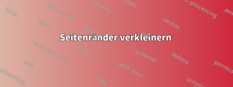 Seitenränder verkleinern