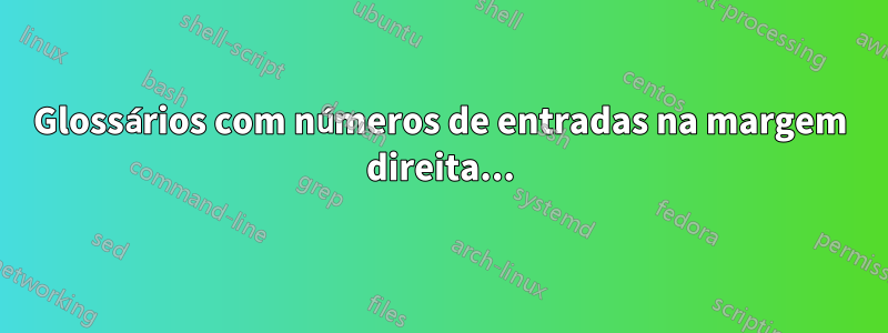 Glossários com números de entradas na margem direita...