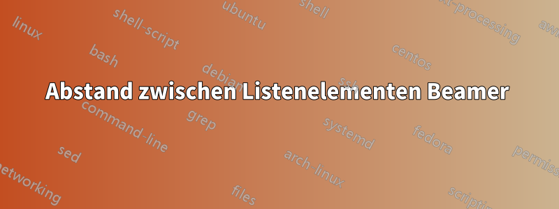 Abstand zwischen Listenelementen Beamer