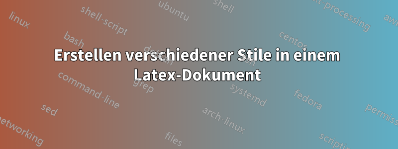 Erstellen verschiedener Stile in einem Latex-Dokument