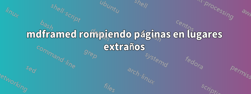 mdframed rompiendo páginas en lugares extraños