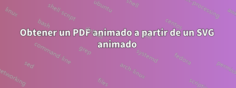 Obtener un PDF animado a partir de un SVG animado